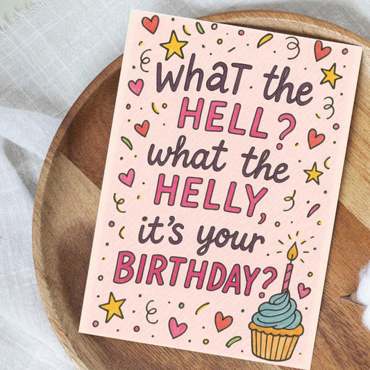 Funny Birthday Card for Friends – What the Helly Birthday Card – Bold Humorous Greeting Card – Cheeky Card for Him or Her - TikTok Meme Card