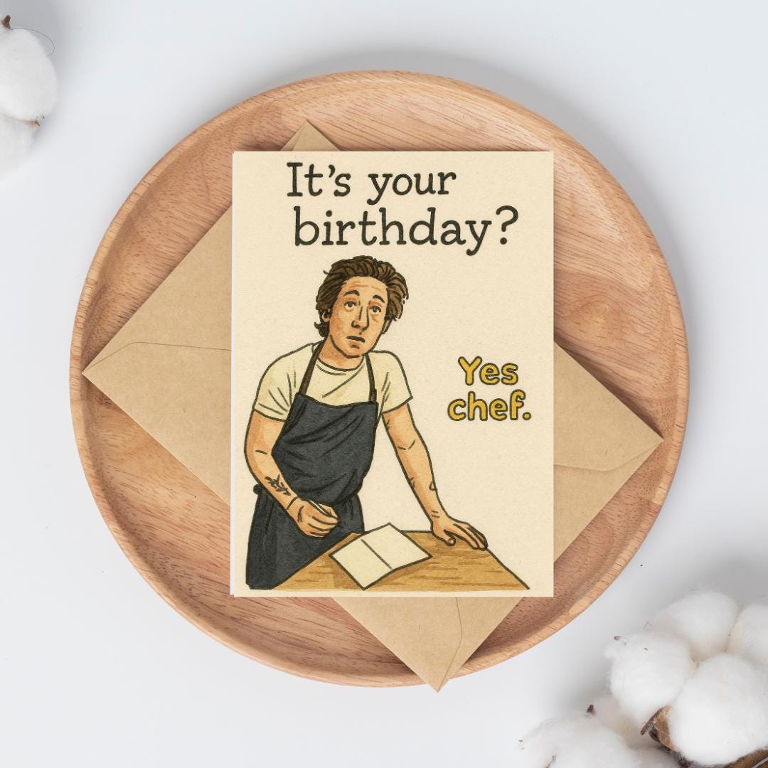The Bear Birthday Card | Jeremy Allen White Card | Funny Birthday Card | Carmy Inspired Card | Chef Birthday Card | TV Show Card