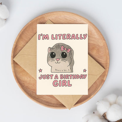 I’m Literally Just a Birthday Girl | Funny Birthday Card | Aesthetic Meme Card, Cute Card for Her, Viral Birthday Card, Internet Humor