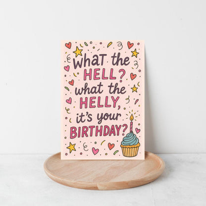 Funny Birthday Card for Friends – What the Helly Birthday Card – Bold Humorous Greeting Card – Cheeky Card for Him or Her - TikTok Meme Card